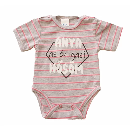 Rövid ujjú dupla patentos " Anya az én igazi hősöm" feliratú baba body
