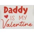 Kép 2/2 - "Daddy is my Valentine" feliratos valentin napi baba body fehér