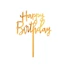 Kép 1/3 - Happy Birthday Gold, Arany torta dekoráció 14 cm