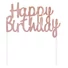 Kép 1/3 - Happy Birthday Rose Gold torta dekoráció